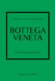 Okładka książki Bottega Veneta. Historia kultowego domu mody