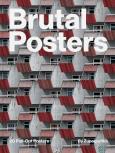 Okładka książki Brutal Posters. 20 Brutalist Pull-Out Posters