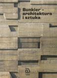 Okładka książki Bunkier - architektura i sztuka