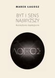 Okładka książki Byt i sens najwyższy. Rozmyślania logologiczne