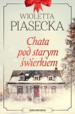 Okładka książki Chata pod starym świerkiem