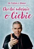 Okładka książki Chodzi właśnie o Ciebie