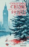 Okładka książki Christmas Crime, czyli zagadkowe święta w Londynie