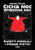 Okładka książki Cicha noc, śpieszna noc. Święty Mikołaj i prawa fizyki