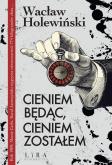 Okładka książki Cieniem będąc, cieniem zostałem