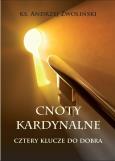 Okładka książki Cnoty kardynalne. Cztery klucze do dobra