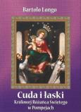 Okładka książki Cuda i łaski Królowej Różańca Świętego w Pompejach