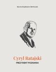 Okładka książki Cyryl Ratajski. Prezydent Poznania