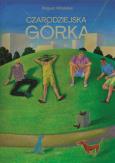 Czarodziejska górka. Autor: Bogusz Moskaluk. Dobreksiazki.pl Okładka książki Czarodziejska górka