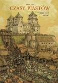 Okładka książki Czasy Piastów. Tysiąc lat temu