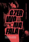 Okładka książki Czerwona fala. Amerykanka w sowieckim rockowym undergroundzie