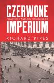 Okładka książki Czerwone imperium. Powstanie Związku Sowieckiego