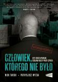Okładka książki Człowiek, którego nie było. Były oficer wywiadu...