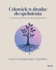 Okładka książki Człowiek w drodze do spełnienia. O uczeniu się życia w sensie i świadomości