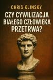 Okładka książki Czy cywilizacja białego człowieka przetrwa?