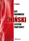 Okładka książki Czy rozumiesz chiński system partyjny?