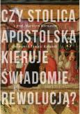 Okładka książki Czy Stolica Apostolska świadomie kieruje rewolucją