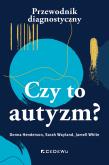 Okładka książki Czy to autyzm? Przewodnik diagnostyczny