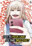 Okładka książki Czy to moja wina, że mnie dręczysz? Tom 4