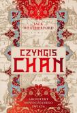 Okładka książki Czyngis-chan. Architekt nowoczesnego świata