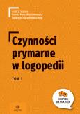 Okładka książki Czynności prymarne w logopedii T.1