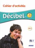 Okładka książki Decibel 3 Zeszyt ćwiczeń + nagrania online Jęz. francuski