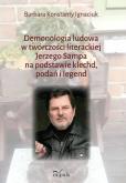 Okładka książki Demonologia ludowa w twórczości literackiej Jerzego Sampa na podstawie klechd, podań i legend