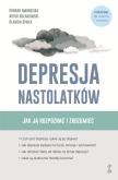 Okładka książki Depresja nastolatków. Jak ją rozpoznać i zrozumieć. Poradnik dla rodziców i młodzieży