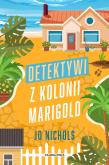 Okładka książki Detektywi z Kolonii Marigold