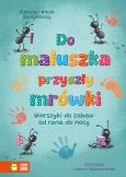Okładka książki Do maluszka przyszły mrówki. Wierszyki do zabaw od rana do nocy