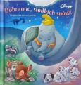 Dobranoc, słodkich snów. Disney. Dotknij i poczuj. Autor: Lisa Marsoli. Dobreksiazki.pl Okładka książki Dobranoc, słodkich snów. Disney. Dotknij i poczuj