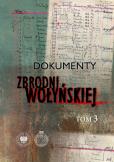 Okładka książki Dokumenty zbrodni wołyńskiej T.3