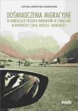 Okładka książki Doświadczenia migracyjne w narracjach migrantów w Szwajcarii w kontekście czasu, miejsca i mobilnośc