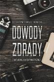 Okładka książki Dowody Zdrady. Z akt agencji detektywistycznej
