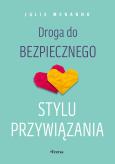 Okładka książki Droga do bezpiecznego stylu przywiązania