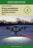 Okładka książki Drony powietrzne w wojnie na Ukrainie. Ilustrowany leksykon tom 2