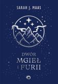 Okładka książki Dwór mgieł i furii. Dwór cierni i róż. Tom 2 wyd. 2026