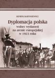 Okładka książki Dyplomacja polska wobec wydarzeń na arenie...