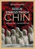 Okładka książki Dzieje starożytnych Chin. Dynastie Qin i Zachodnich Han