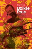 Okładka książki Dzikie Pole. Wojenna opowieść