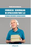 Okładka książki Edukacja senioralna w społeczeństwie 5.0