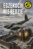 Okładka książki Egzekucji nie będzie