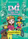 Okładka książki Emi i Tajny Klub Superdziewczyn. Na dwóch kółkach