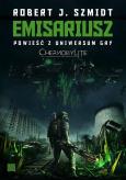 Okładka książki Emisariusz. Powieść z Uniwersum gry Chernobylite