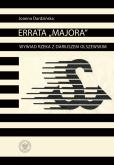 Errata Majora Wywiad rzeka z Dariuszem Olszewskim. Autor: Dardzińska Joanna. Dobreksiazki.pl Okładka książki Errata Majora Wywiad rzeka z Dariuszem Olszewskim