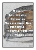 Okładka książki Etiuduy na niezależność gry prawej i lewej...