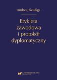 Okładka książki Etykieta zawodowa i protokół dyplomatyczny w.2
