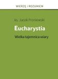 Okładka książki Eucharystia. Wielka tajemnica wiary
