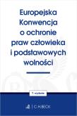 Okładka książki Europejska Konwencja o ochronie praw człowieka i podstawowych wolności wyd. 7