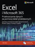 Okładka książki Excel i Microsoft 365 Przetwarzanie danych za pomocą tabel przestawnych